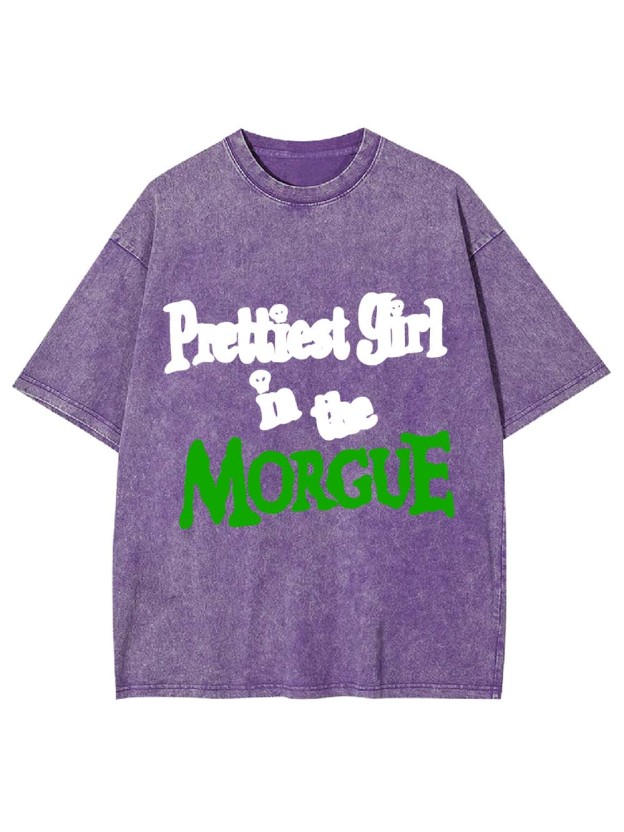 Prettiest Girl In The Morgue Washed Tshirt