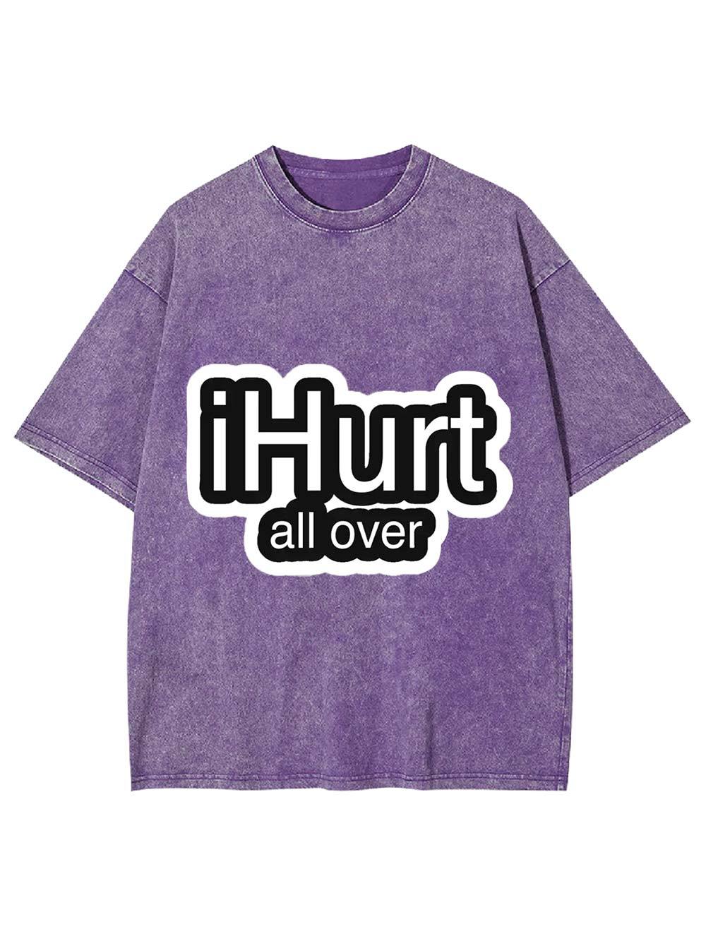 i Hurt All Over Washed Tshirt-ClassyOutlaw Sale