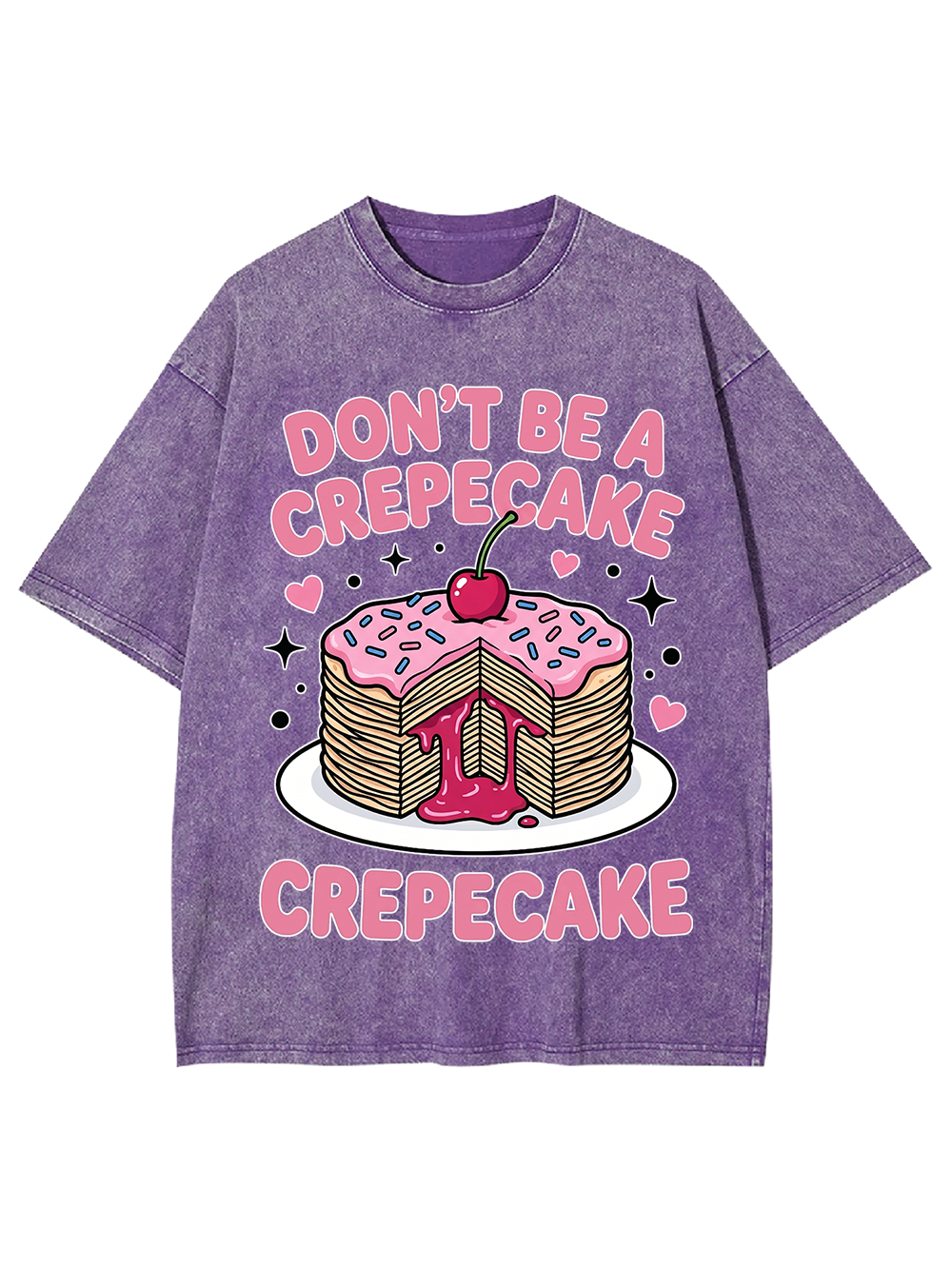 DON’T BE A CREPECAKE CREPECAKE WASHED TSHIRT