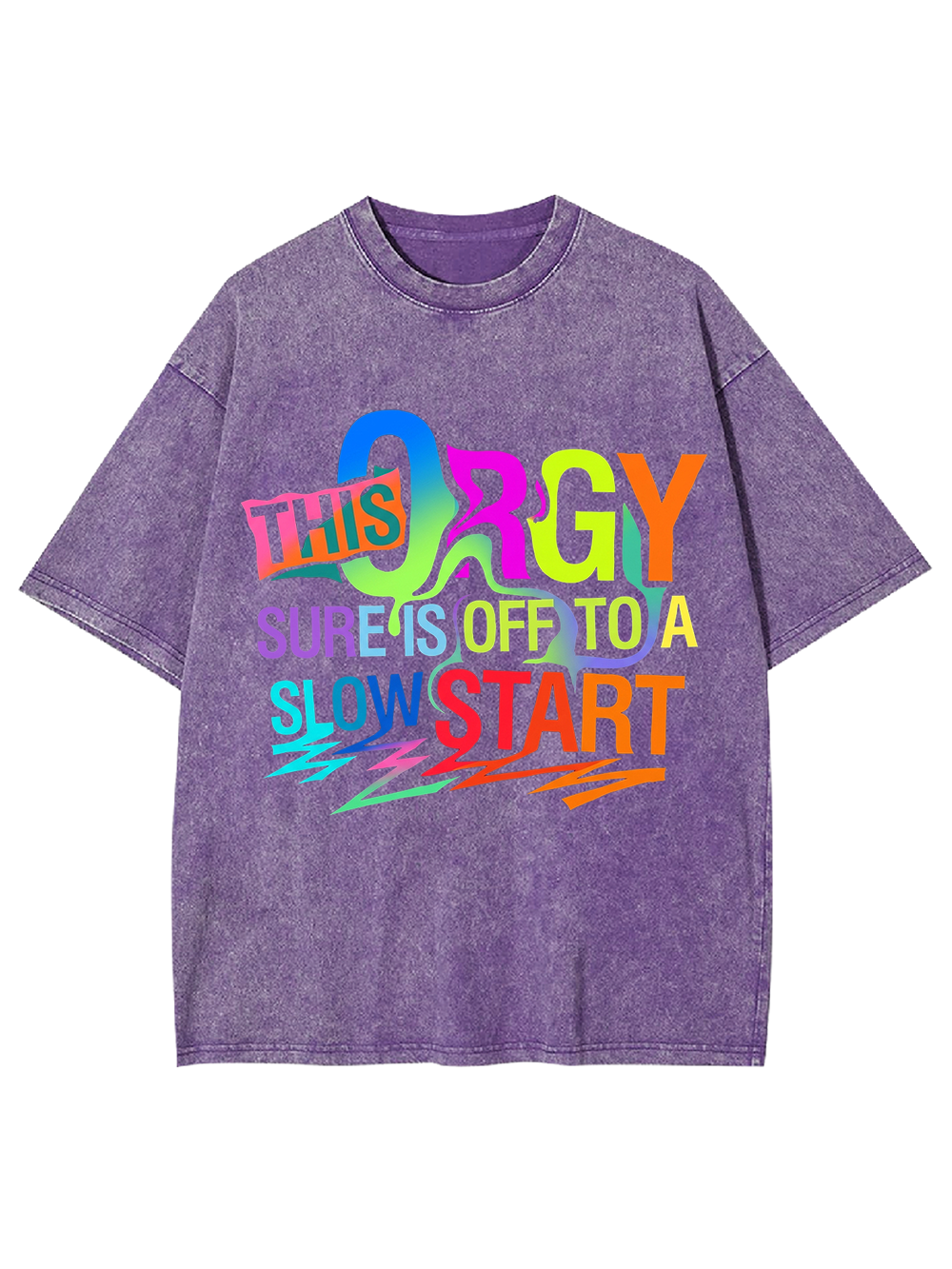 THIS ORGY SURE IS OFF TO A SLOW START WASHED TSHIRT