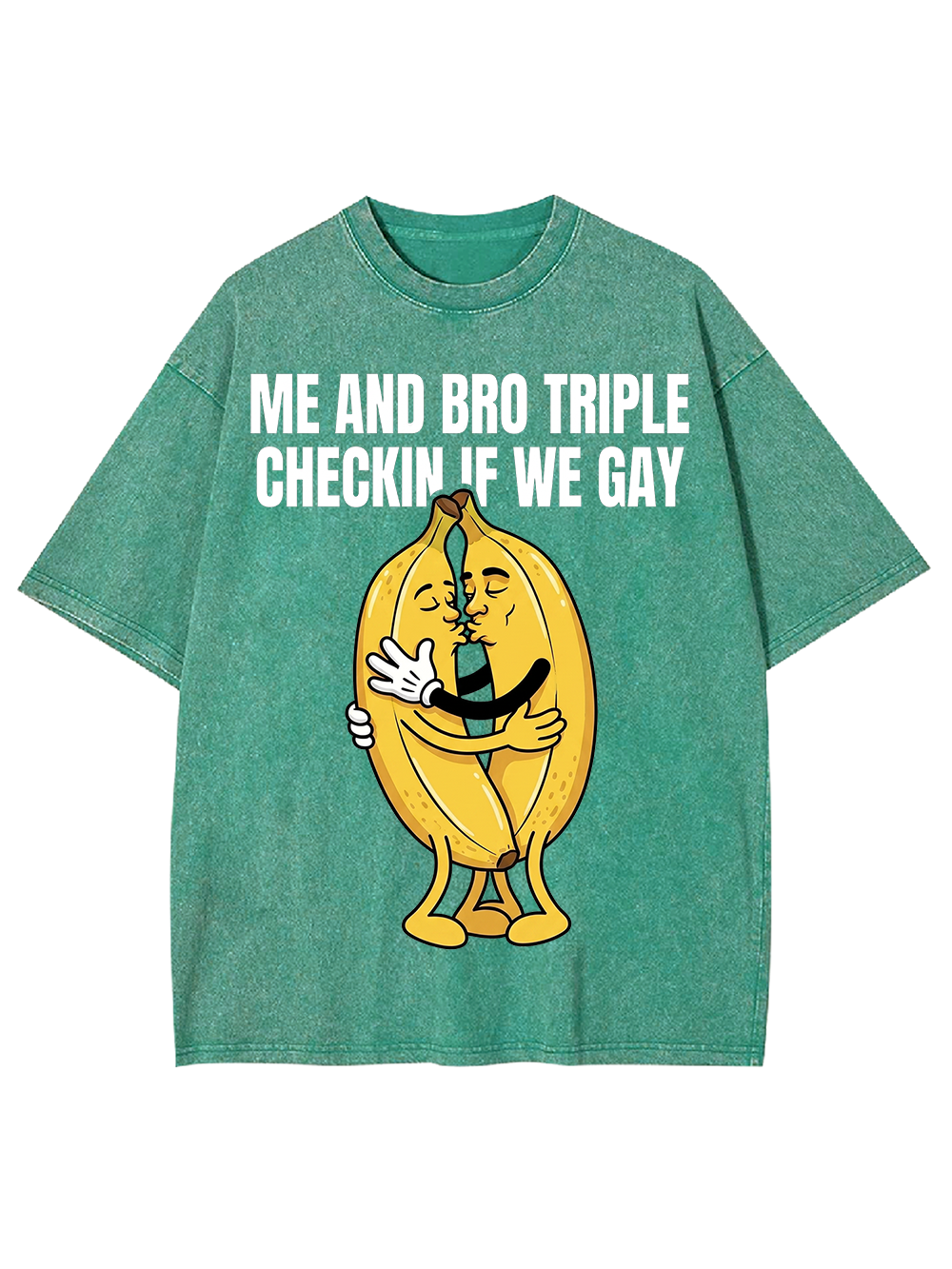 ME AND BRO TRIPLE CHECKIN IF WE GAY WASHED TSHIRT