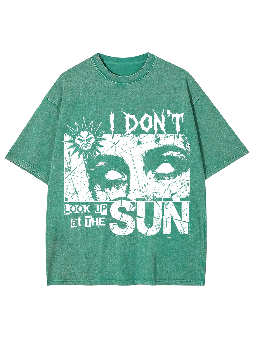 I DON’T LOOK UP AT THE SUN WASHED TSHIRT