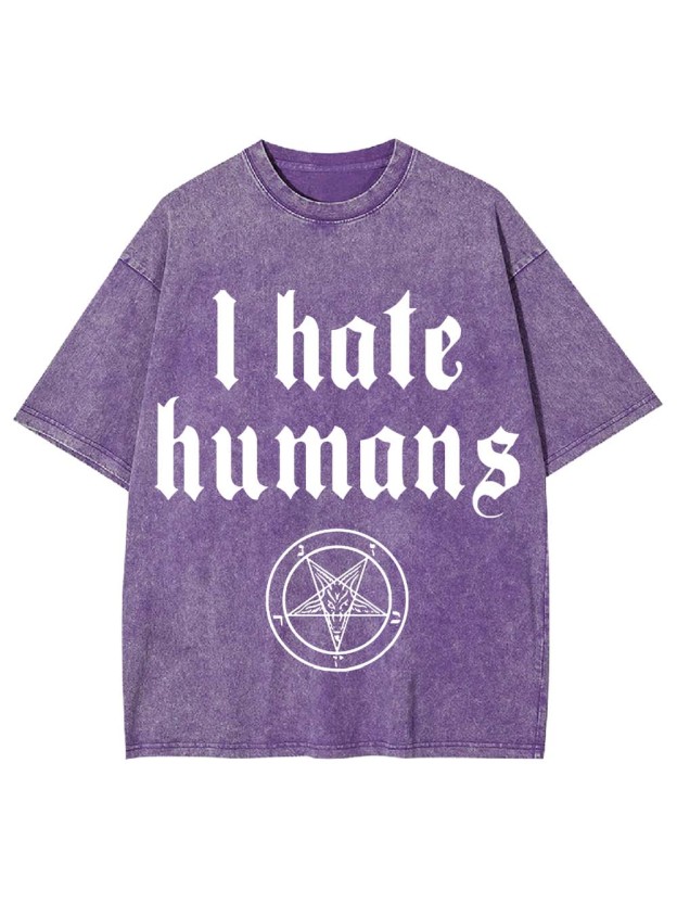 I HATE HUMANS WASHED TSHIRT