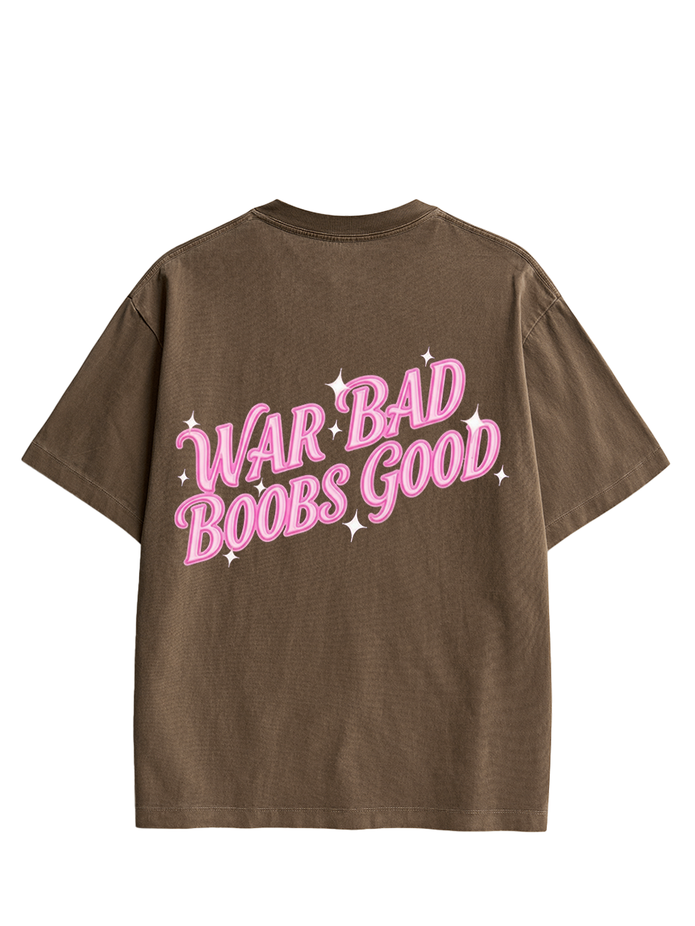 WAR BAD BOOBS GOOD DOUBLE SIDED PRINT WASHED TSHIRT