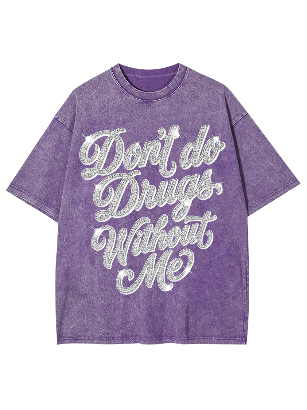 DON'T DO DRUGS WITHOUT ME WASHED TSHIRT