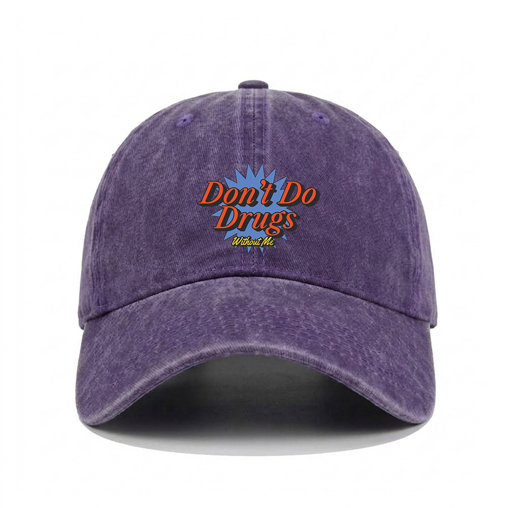 DON'T DO DRUGS WITHOUT ME WASHED VINTAGE BASEBALL CAP