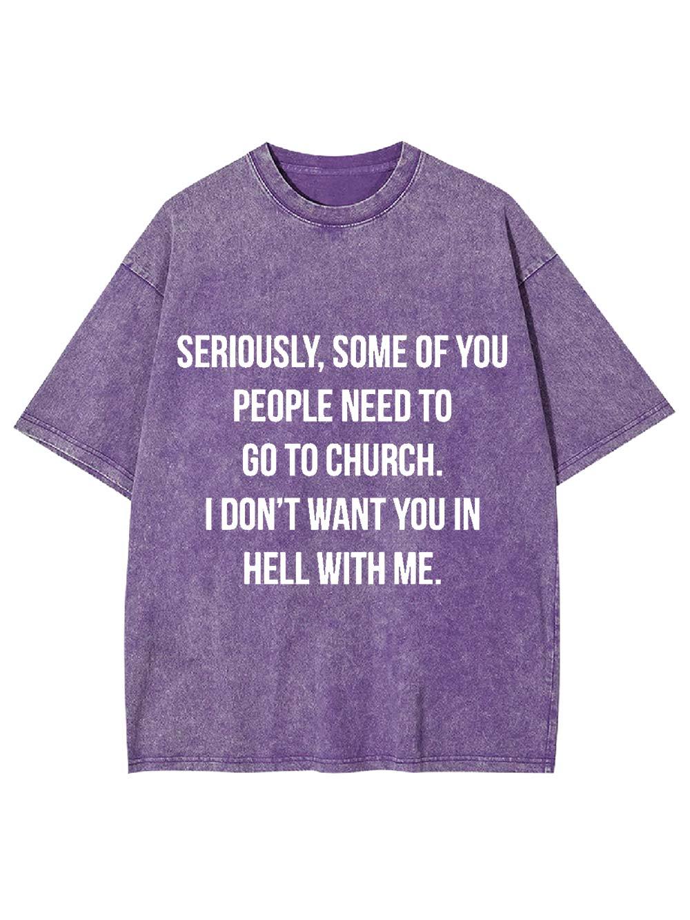 Go to Church, Stay Out of Hell Washed Tshirt
