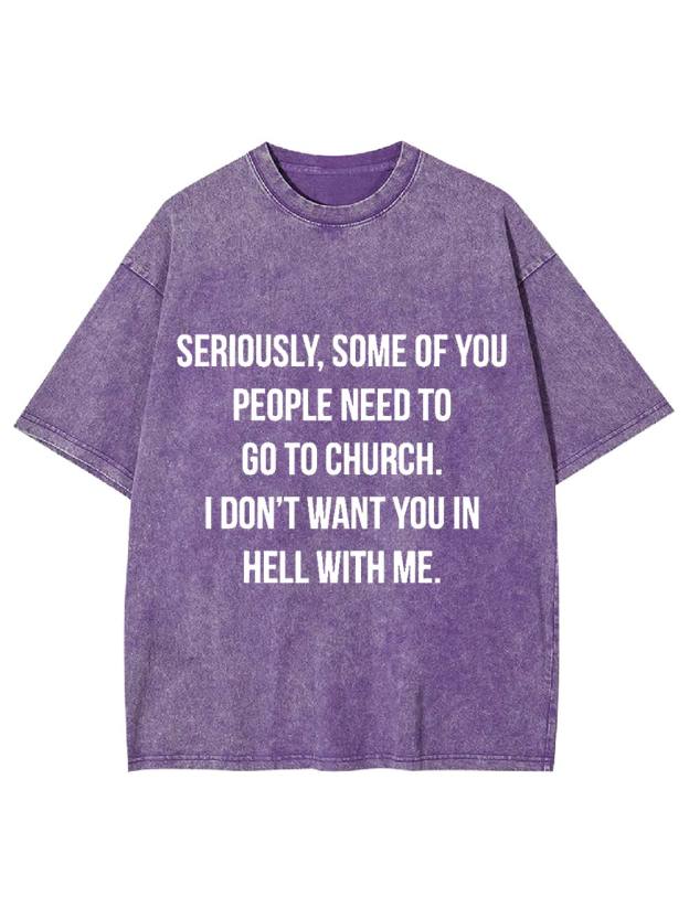 Go to Church, Stay Out of Hell Washed Tshirt