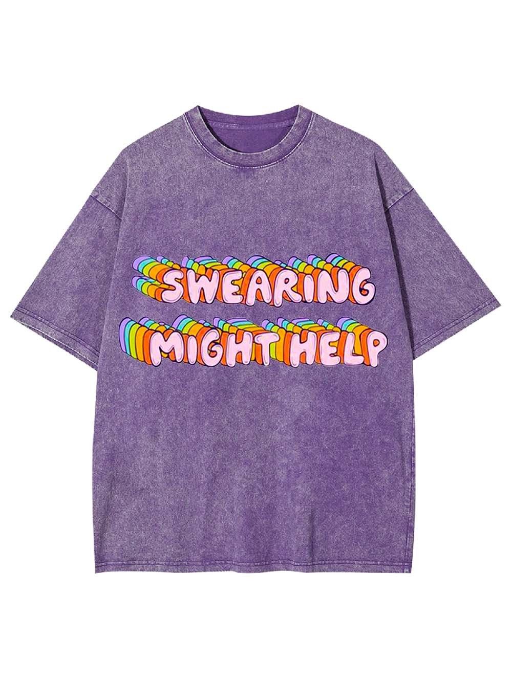Swearing Might Help Washed Tshirt