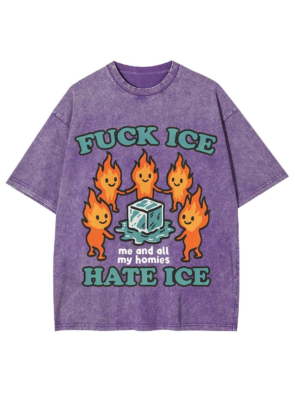 Fu*k Ice, Hate Ice, Washed Tshirt