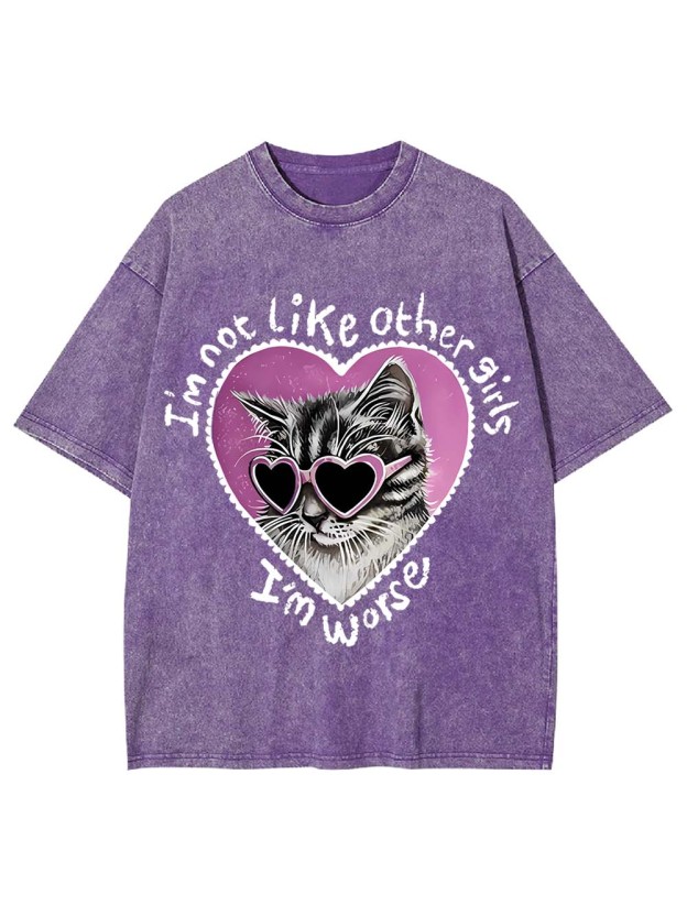 I'm Not Like Other Girls I'm Worse Washed Tshirt