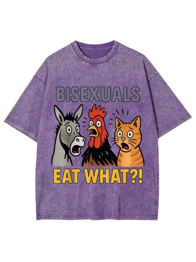 Bisexuals Eat What?! Washed Tshirt