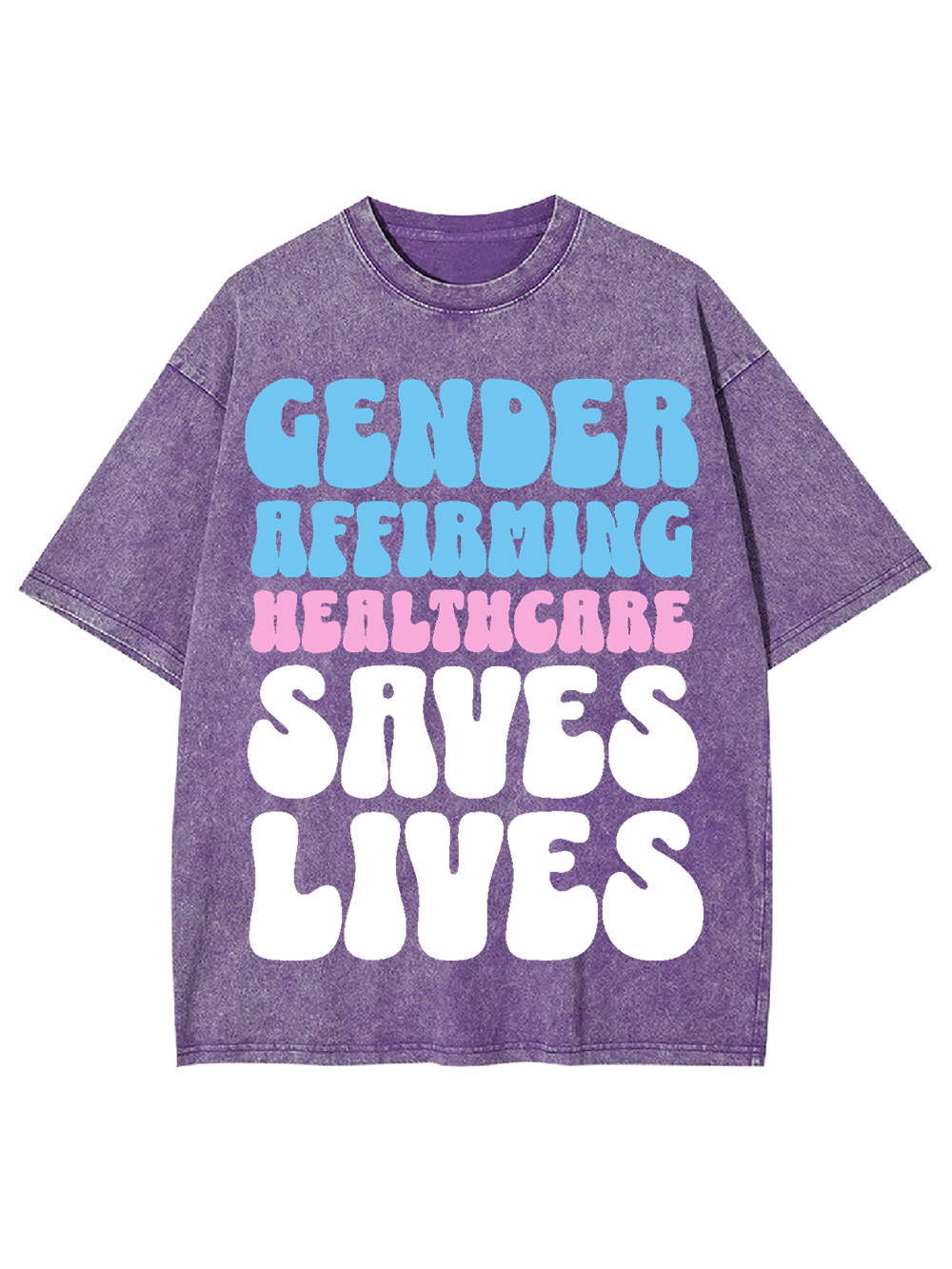Gender-Affirming Healthcare Saves Lives Washed Tshirt