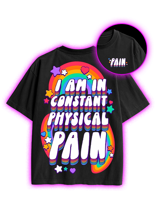 I Am In Constant Physical Pain Double Sided Print Washed Tshirt