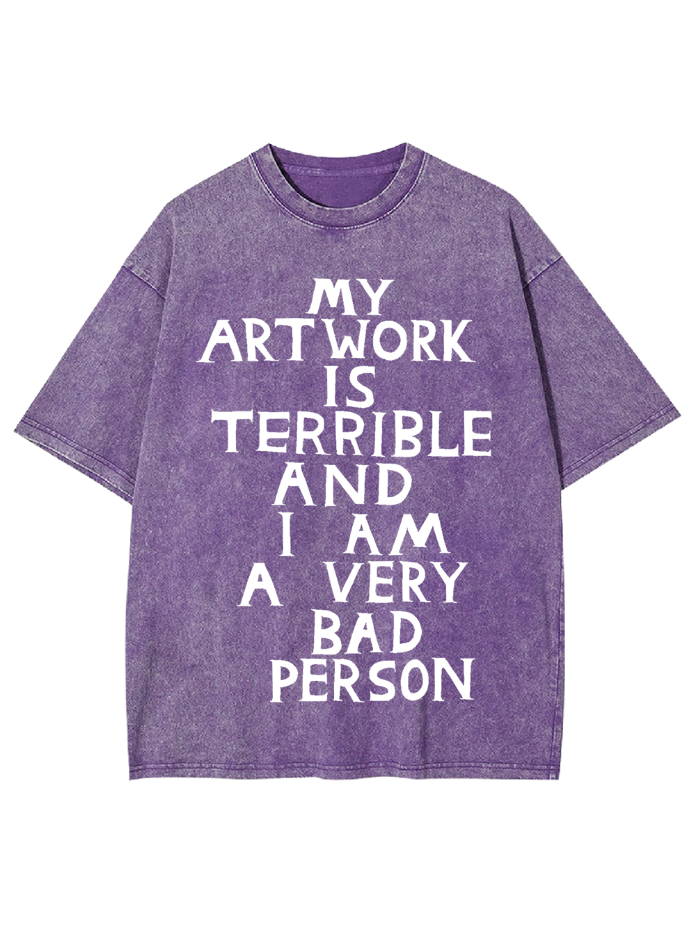My Artwork Is Terrible Washed Tshirt
