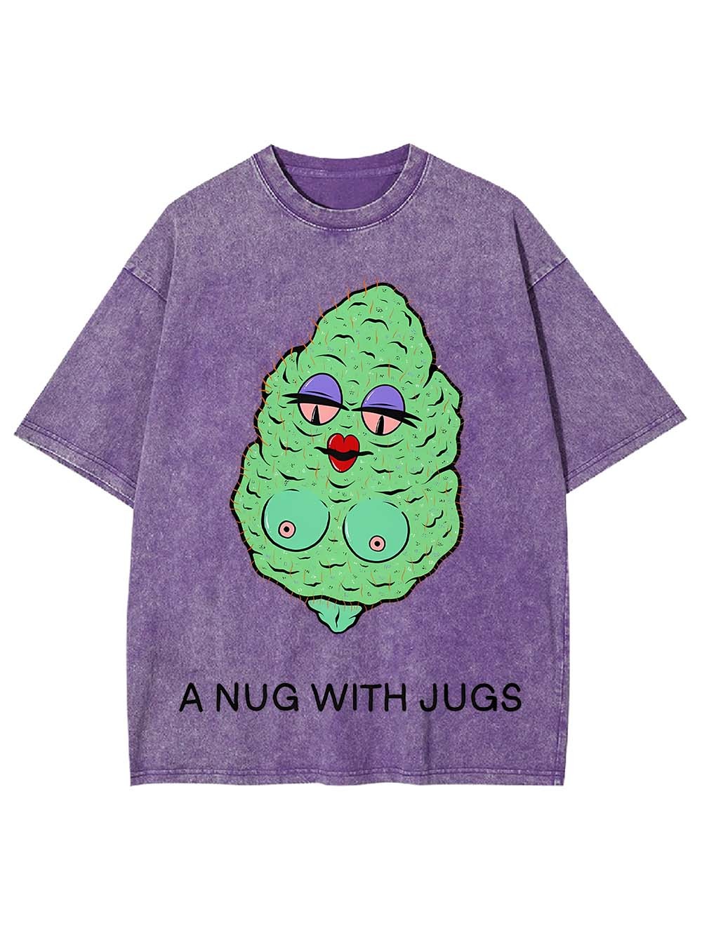 A Nug With Jugs Washed Tshirt