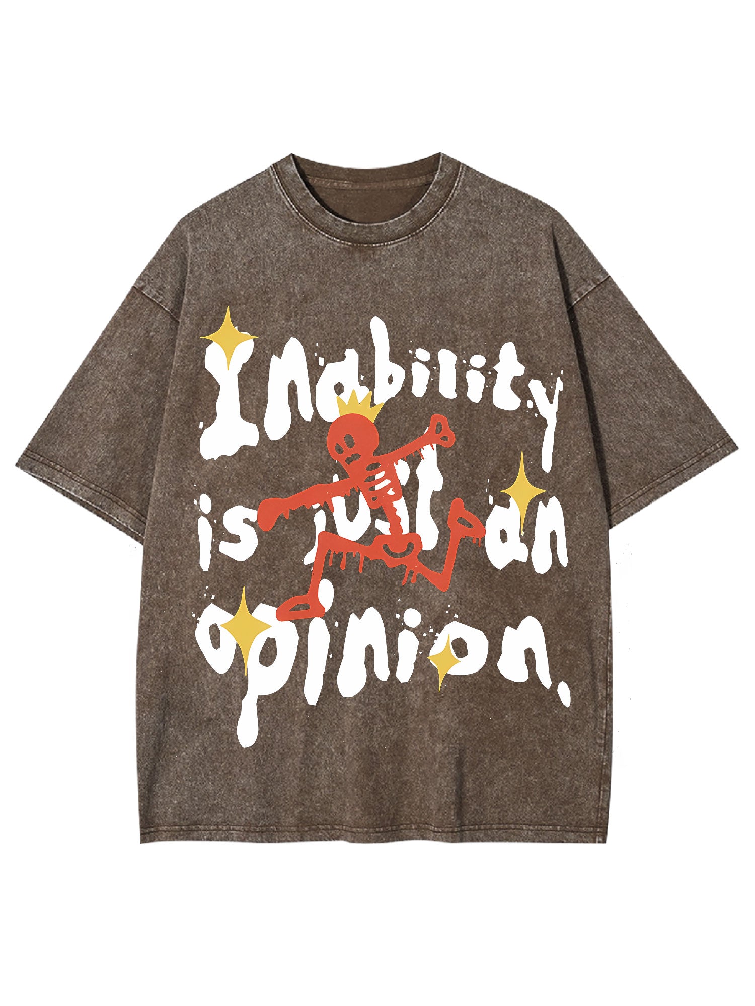 Inability Is Just An Opinion Washed Tshirt