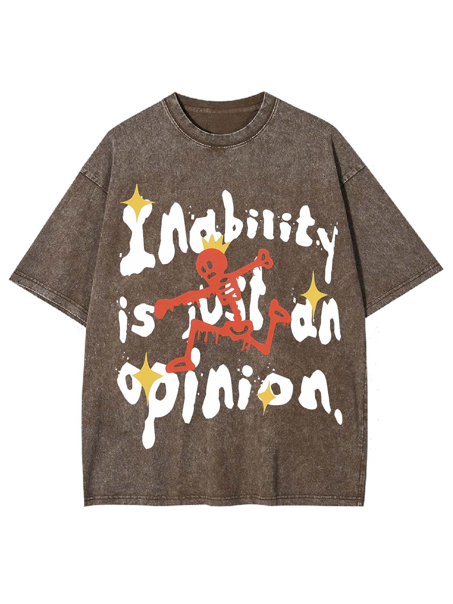 Inability Is Just An Opinion Washed Tshirt
