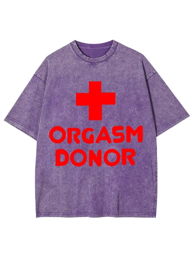 Orgasm Donor Washed Tshirt