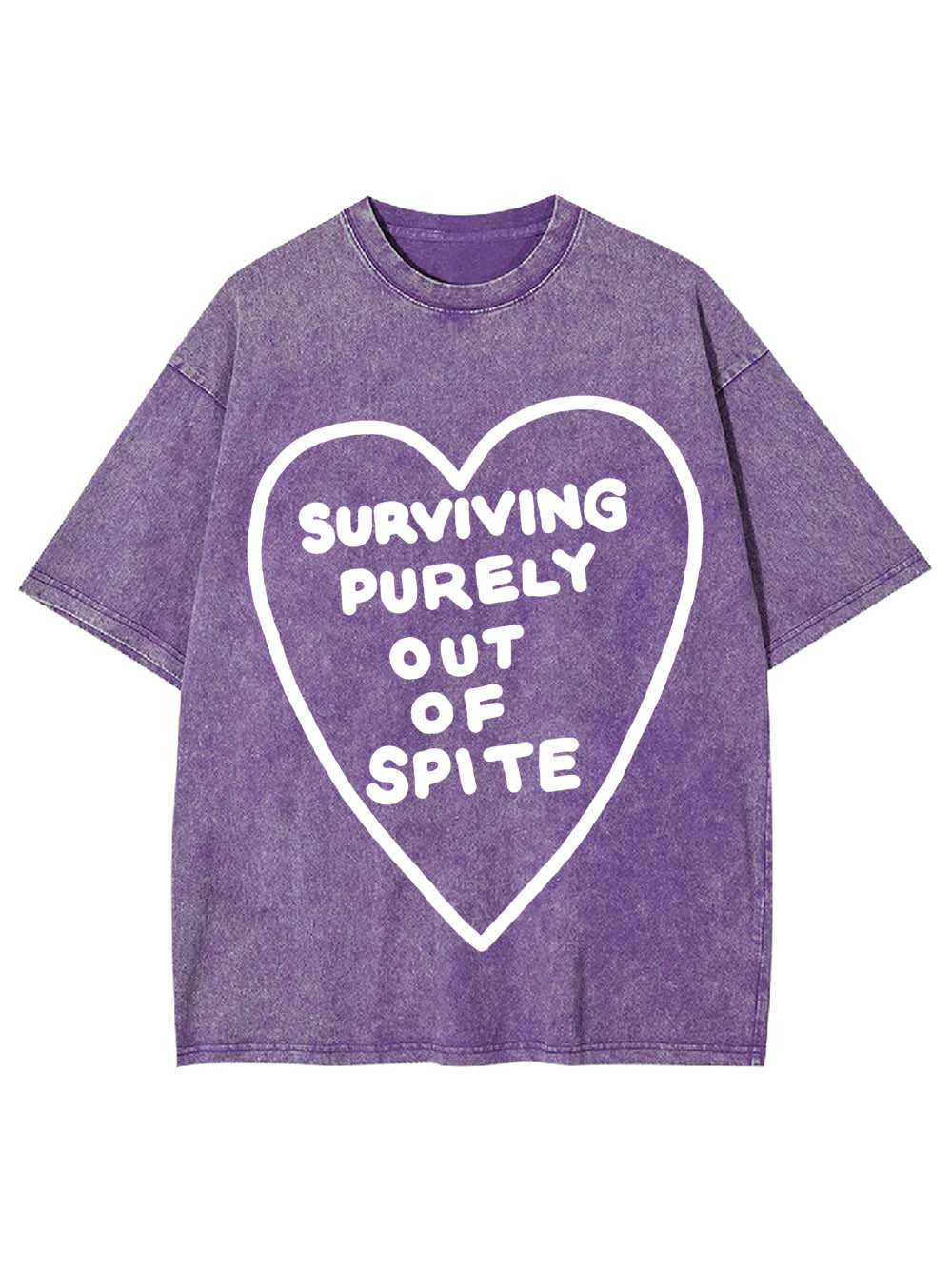 SURVIVING PURELY OUT OF SPITE WASHED TSHIRT
