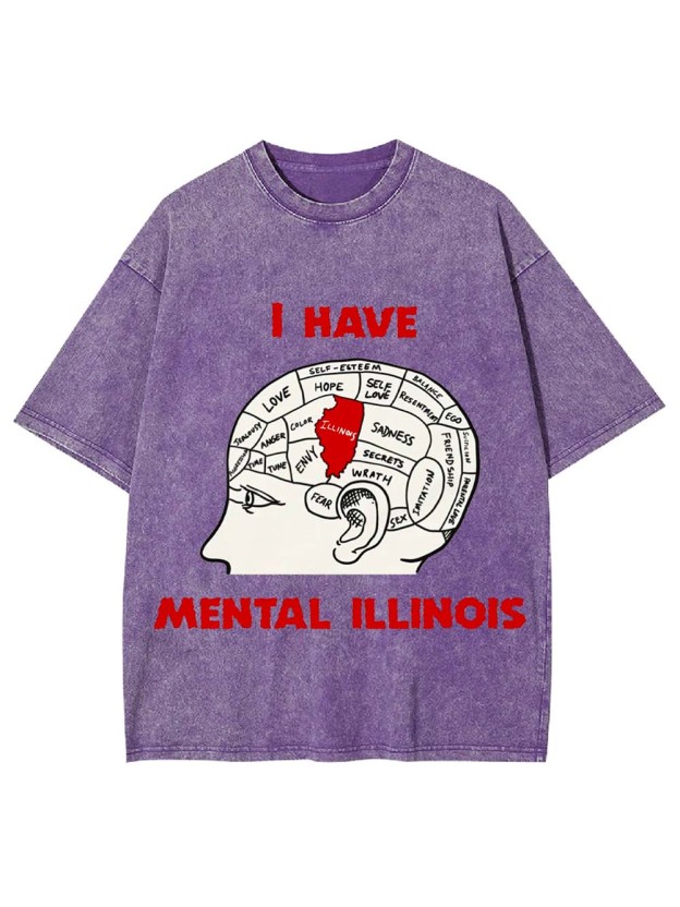 I HAVE MENTAL ILLINOIS WASHED TSHIRT