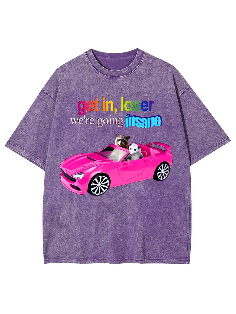 Get in, Loser Washed Tshirt