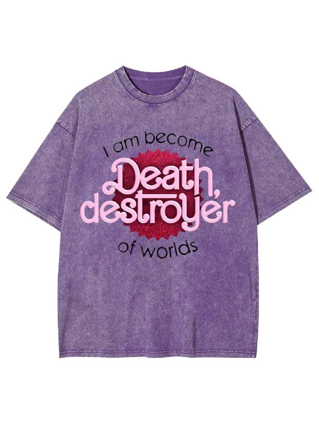 I Am Become Death Washed Tshirt