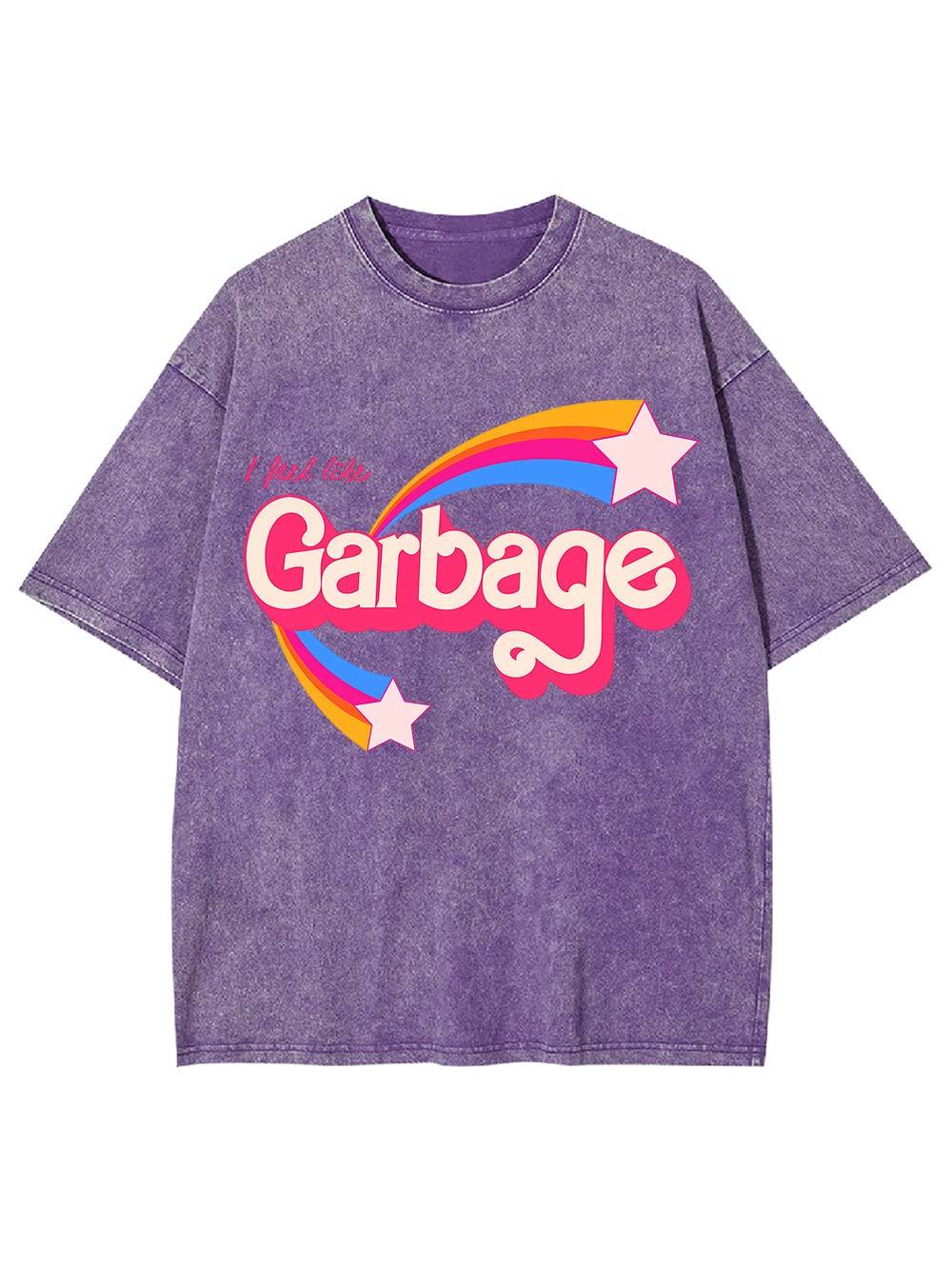 I Feel Like Garbage Washed Tshirt