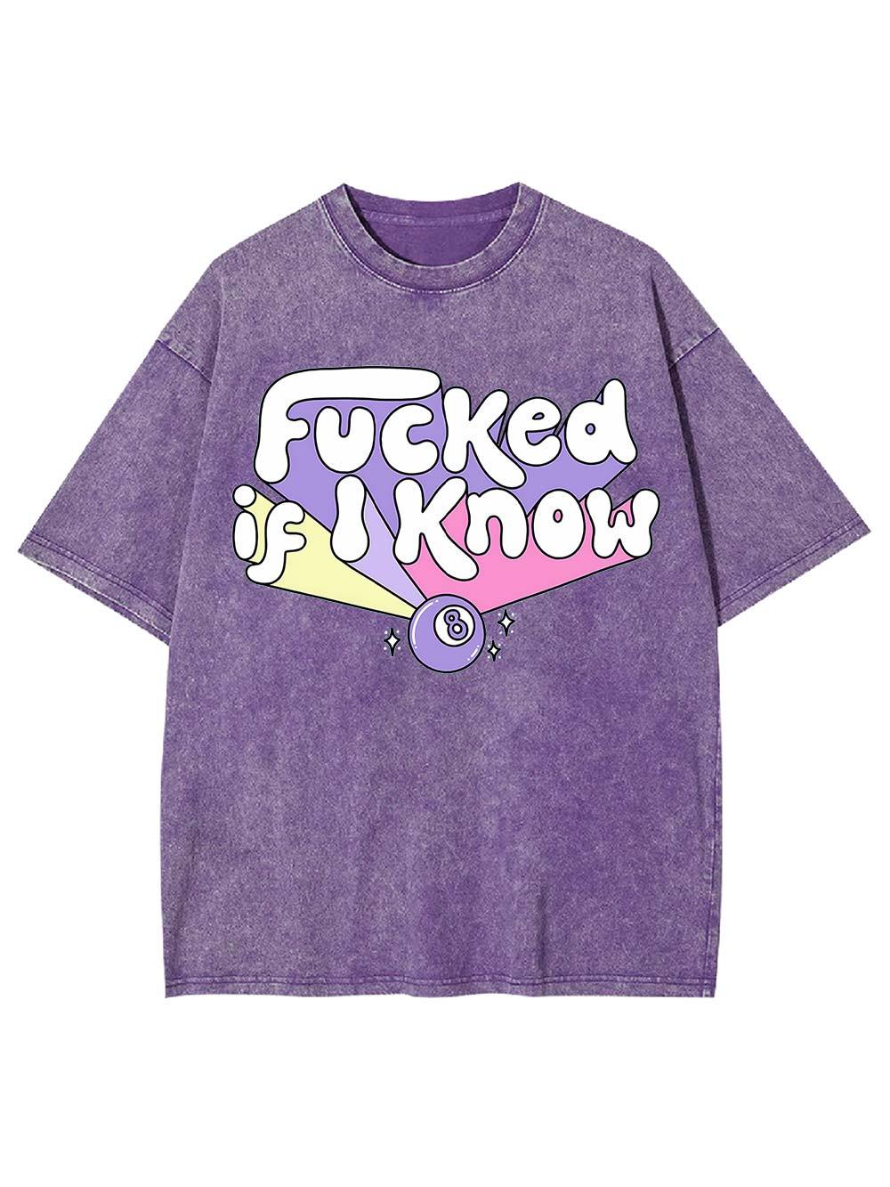 F***ed If I Know Washed Tshirt-ClassyOutlaw Sale