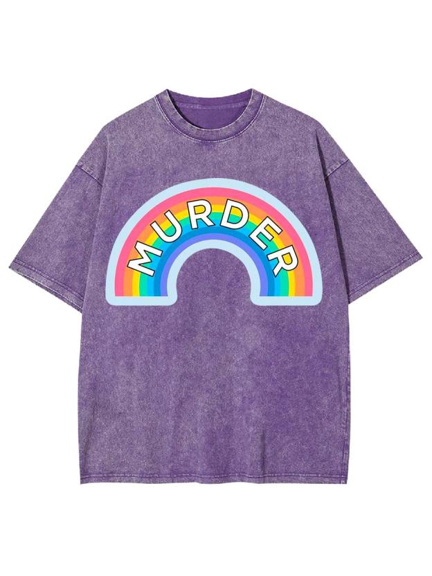Murder Rainbow Washed Tshirt