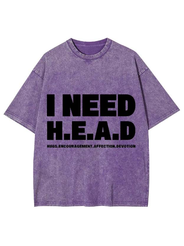 I Need H.E.A.D Washed Tshirt