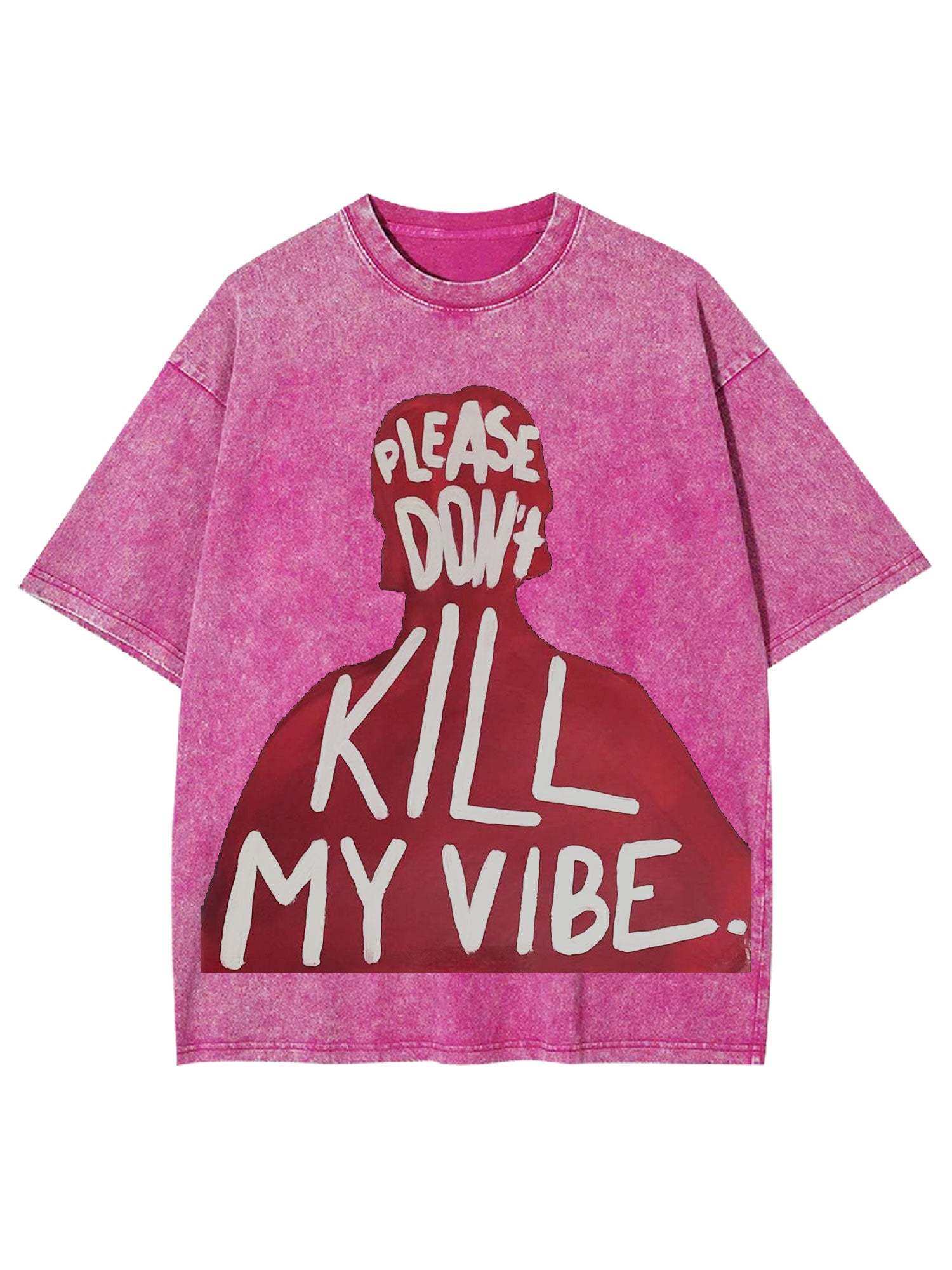 Please Don't Kill My Vibe Washed Tshirt
