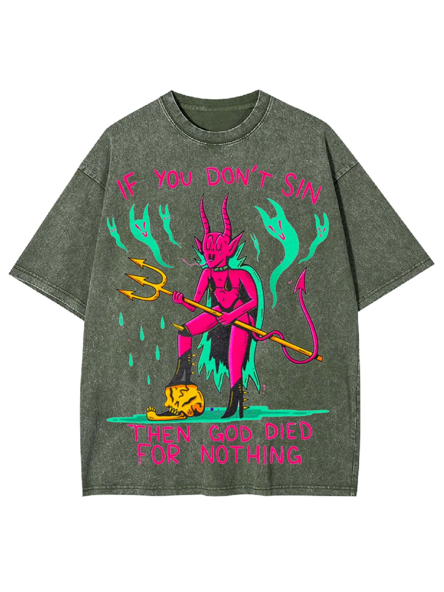 IF YOU DON'T SIN  WASHED TSHIRT