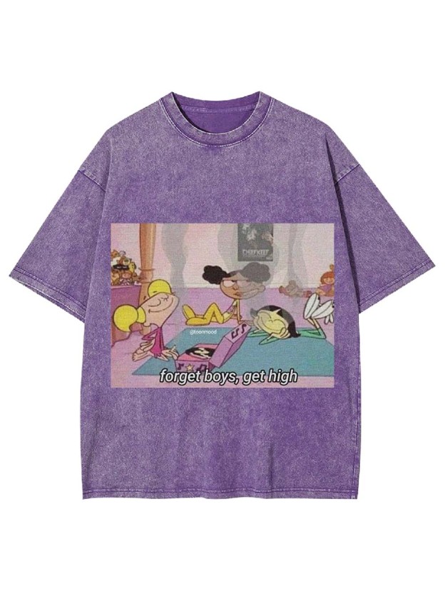 FORGET BOYS, GET HIGH WASHED TSHIRT