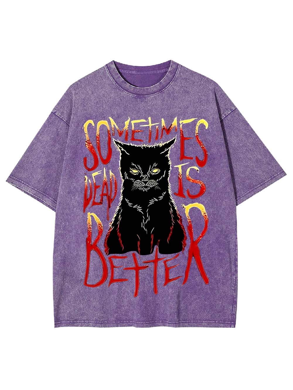Sometimes Dead Is Better Washed Tshirt