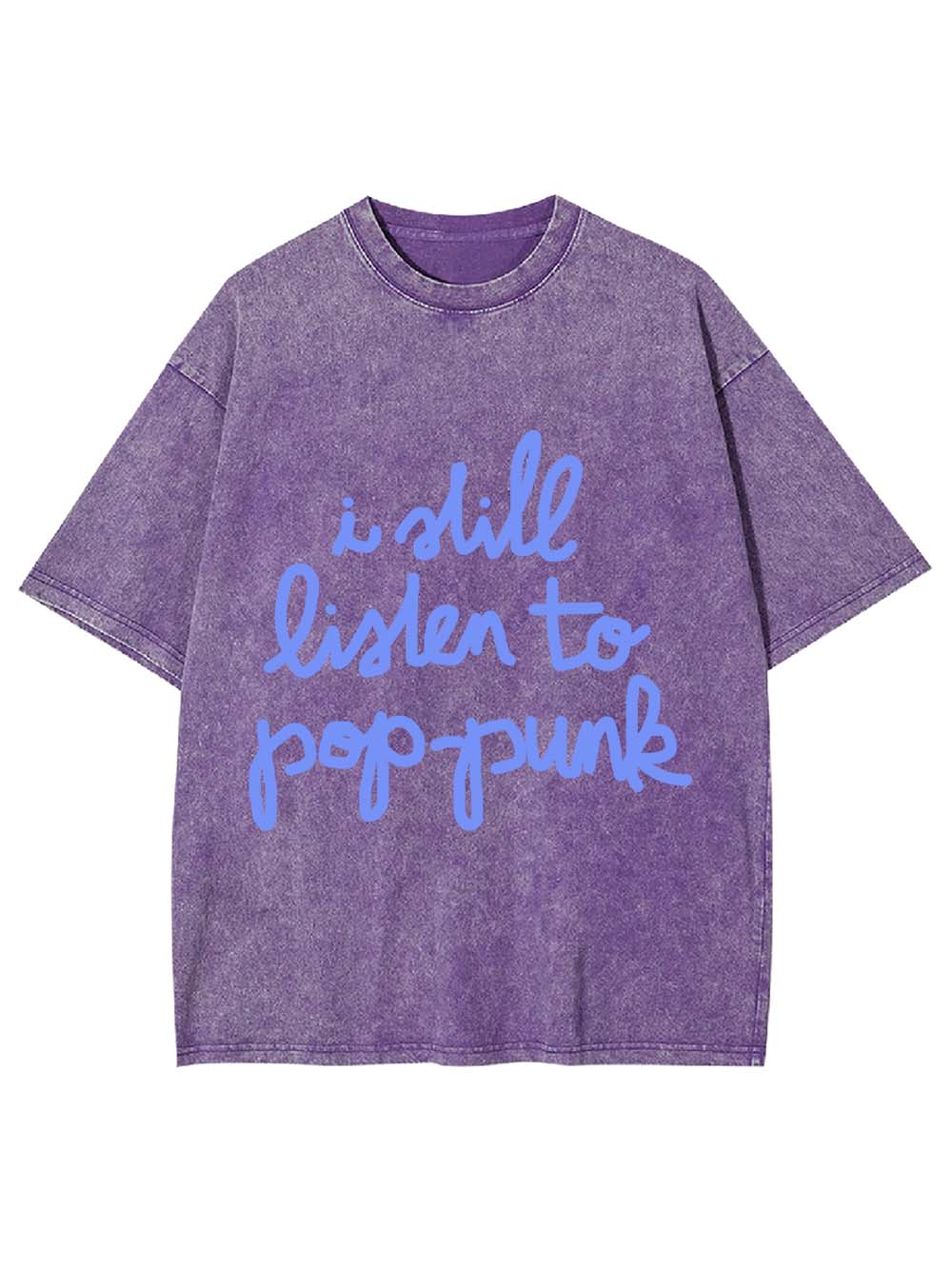 I Still Listen to Pop-Punk Washed Tshirt