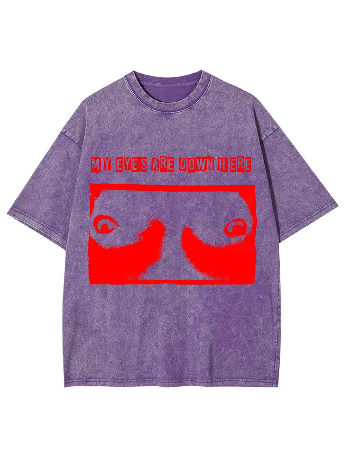 MY EYES ARE DOWN HERE WASHED TSHIRT-ClassyOutlaw Sale