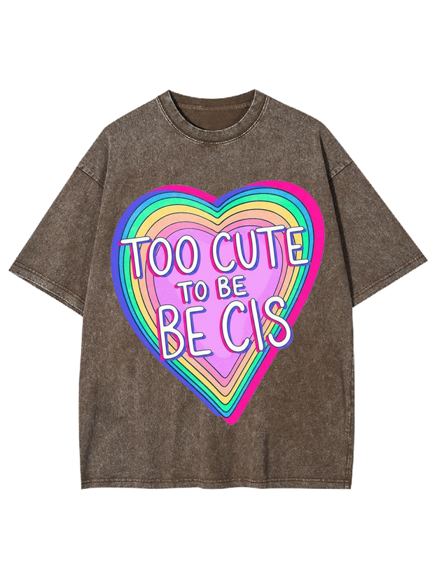 TOO CUTE To BE BE CIS Washed Tshirt