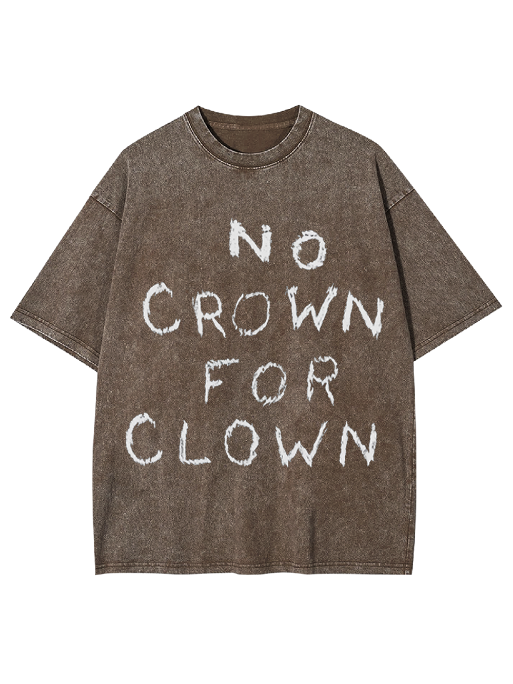 NO CROWN FOR CLOWN Washed Tshirt
