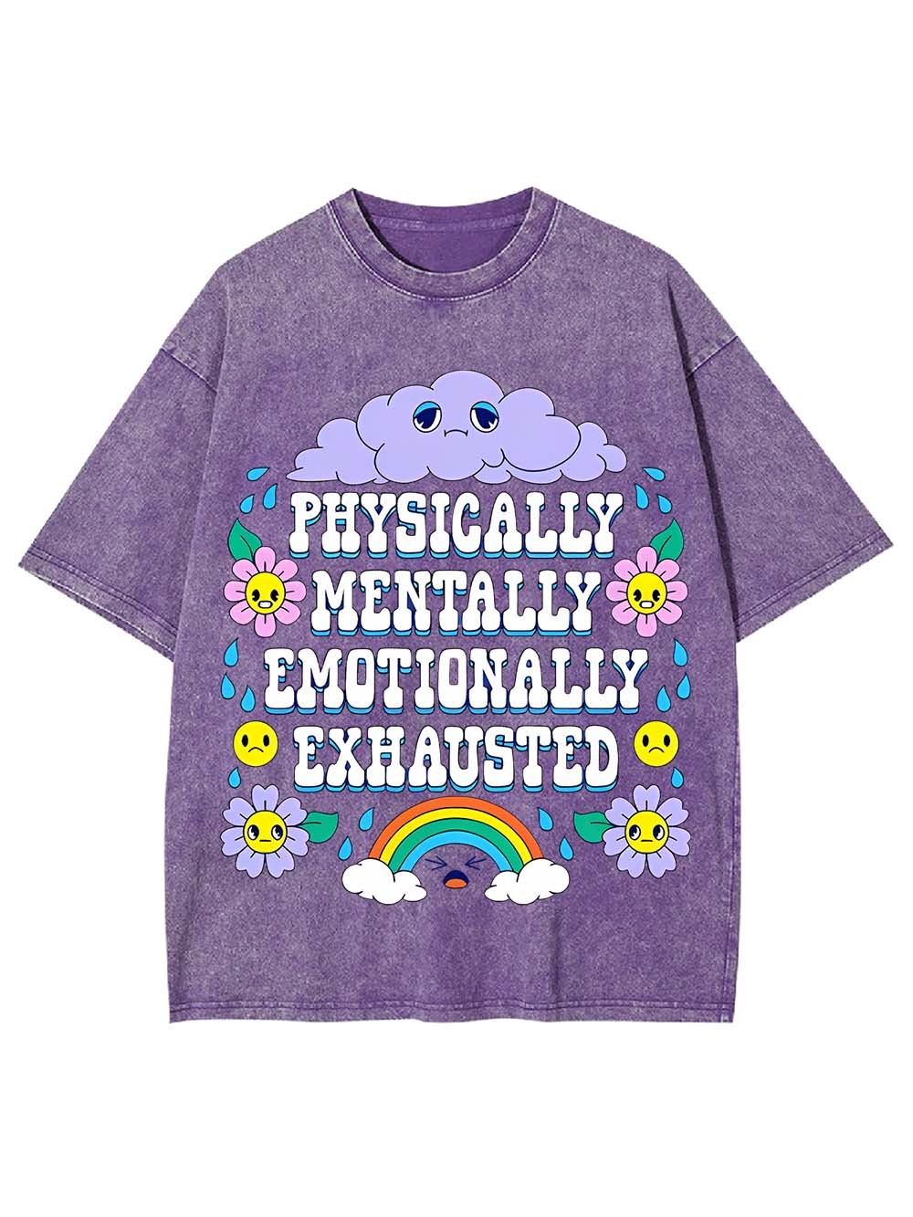 PHYSICALLY MENTALLY EMOTIONALLY EXHAUSTER WASHED TSHIRT