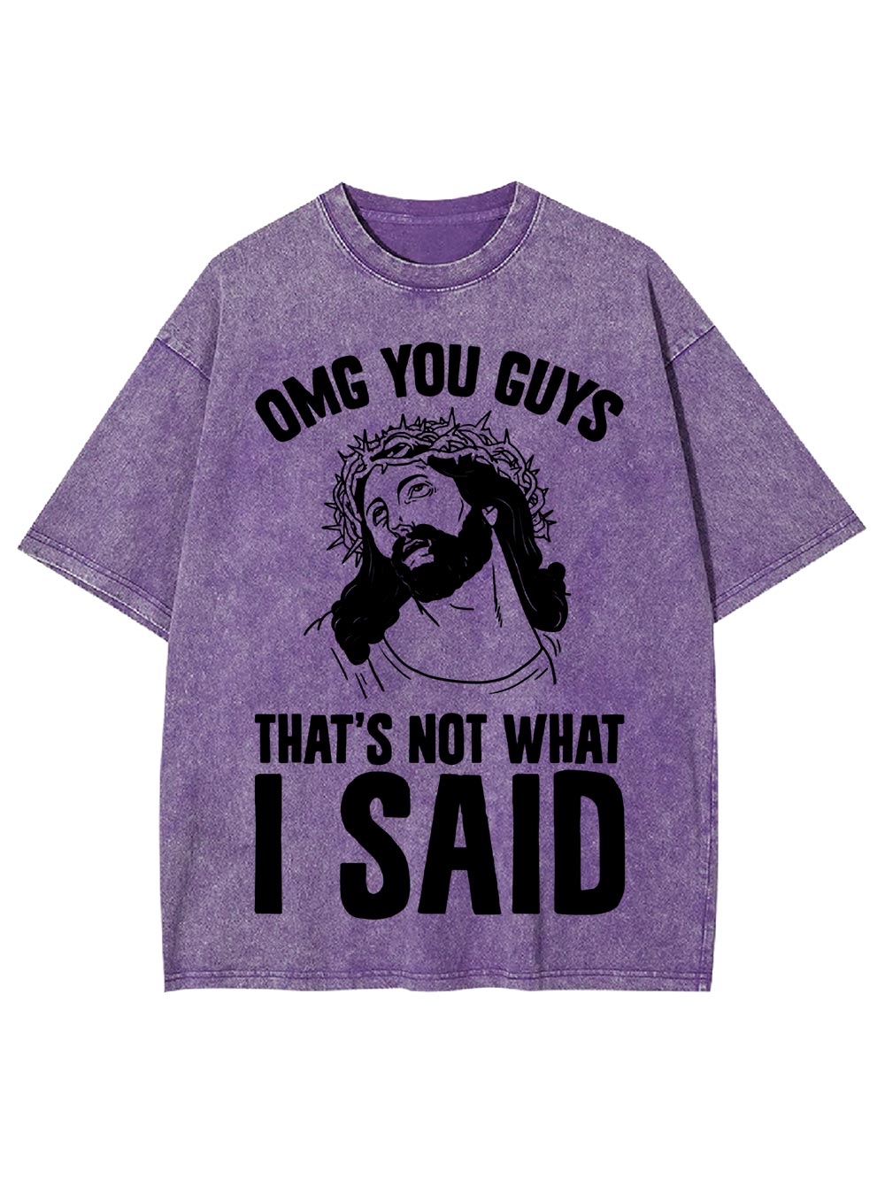 Omg You Guys That's Not What I Sad Washed Tshirt
