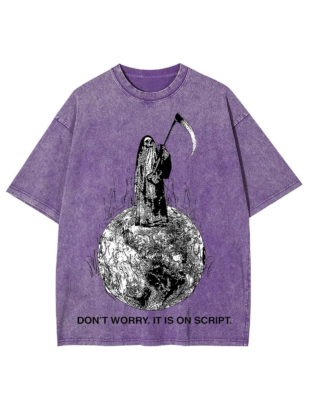 Don't Worry. It Is On Script Washed Tshirt