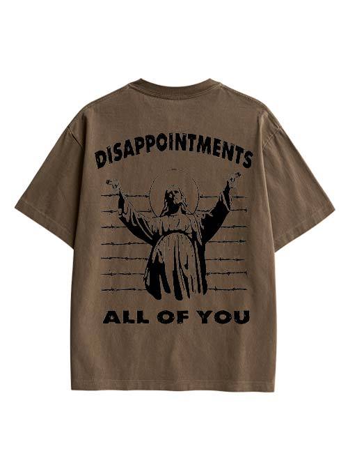 Disappointments All Of You Double Sided Print Washed TShirt
