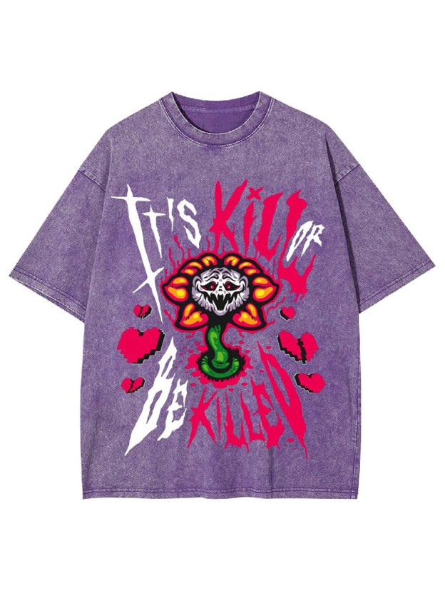 Kill Or Be Killed Washed Tshirt