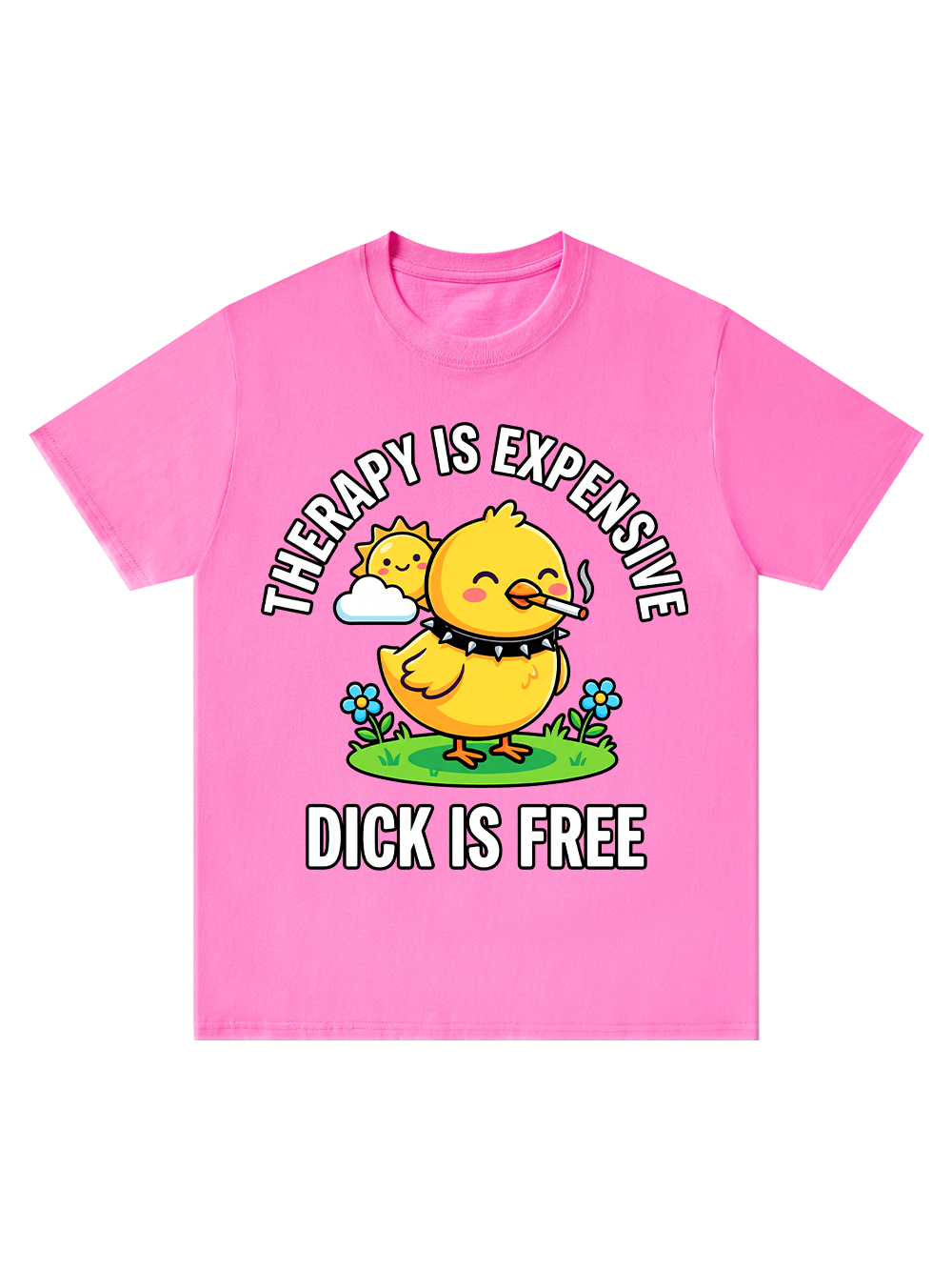 THERAPY IS EXPENSIVE DICK IS FREE CLASSIC T-SHIRT