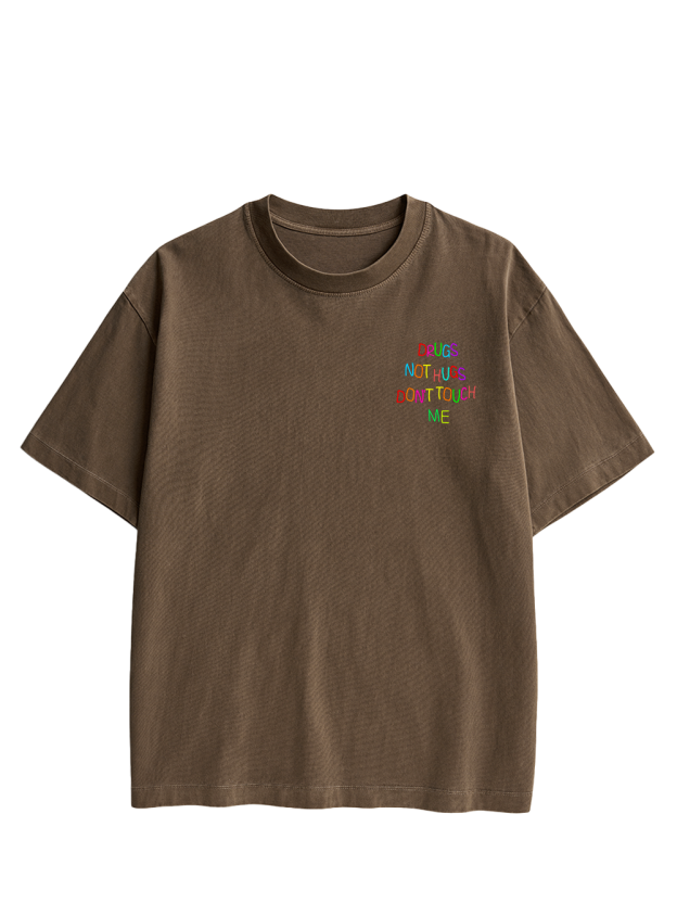 DRUGS NOT HUGS DON’T TOUCH ME Double Sided Print Washed TShirt