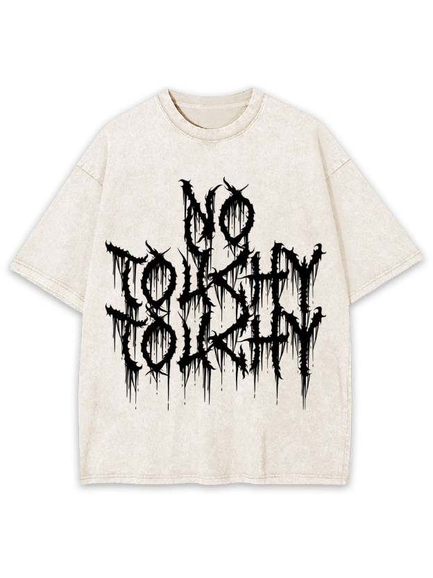 No Touchy Touchy Washed Tshirt