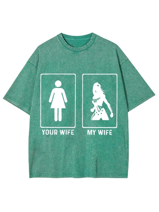 Your Wife Or My Wife Washed Tshirt