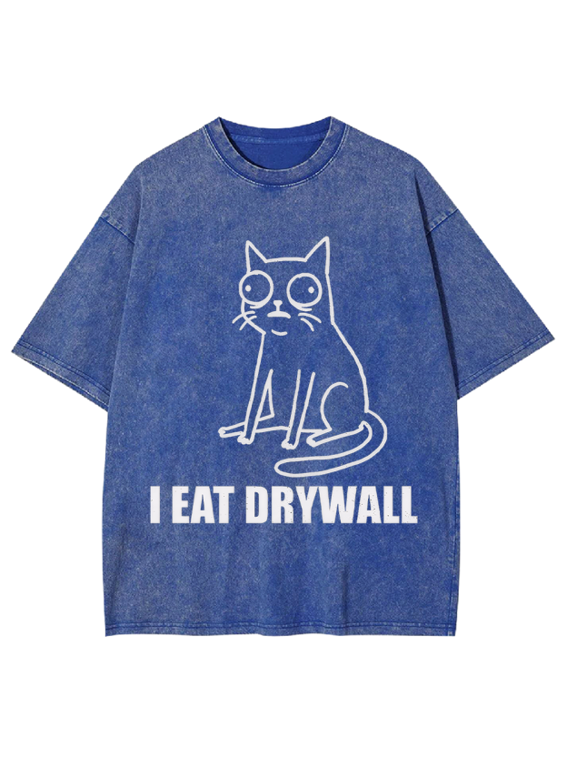 I EAT DRYWALL Washed Tshirt