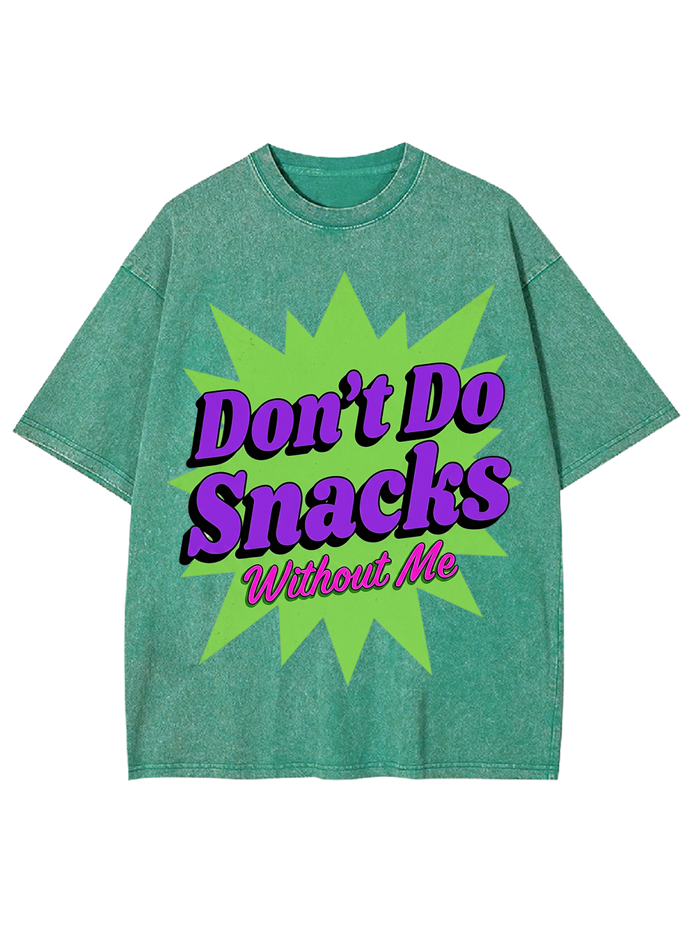 Don’t Do Snacks Without Me Washed Tshirt